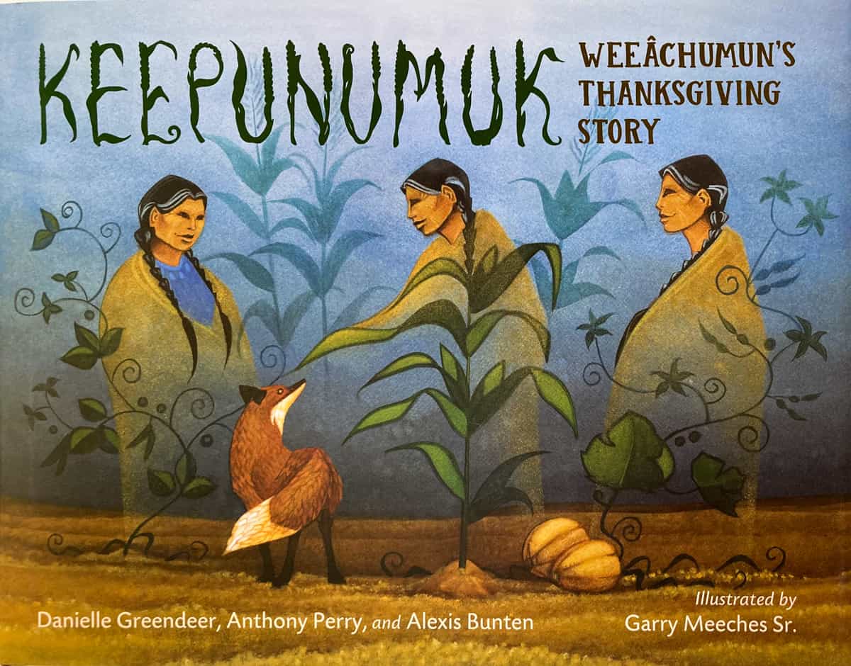 Cover of Keepunumuk: Weeâchumun's Thanksgiving Story