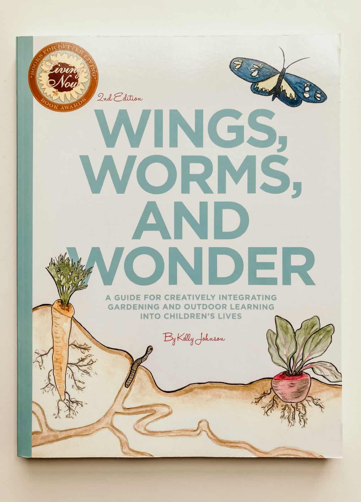 Cover of Wings, Worms, and Wonder by Kelly Johnson